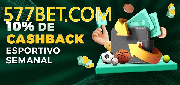 10% de bônus de cashback na 577BET.COM